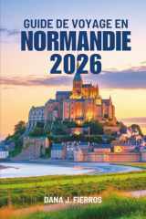 GUIDE DE VOYAGE EN NORMANDIE 2026: Découvrir le nord de la France sans précipiter l'expérience (French Edition) cover image