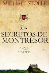 Los secretos de Montrésor - Novela Histórica (Volumen II de la serie El Huèrfano Frances) cover image