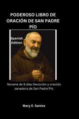 Poderoso Libro de Oración de San Padre Pío Novena de 9 días Devoción y oración sanadora de San Padre Pío cover image