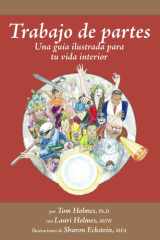 Trabajo de partes. Una guía ilustrada para tu vida interior (Spanish Edition) cover image
