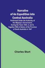 Narrative of an Expedition Into Central Australia ; Performed Under the Authority of Her Majesty's Government, During the Years 1844, 5, and 6, Together With A Notice of the Province of South Australia in 1847 cover image