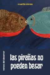 las pirañas no pueden besar: versos del desamor (Spanish Edition) cover image