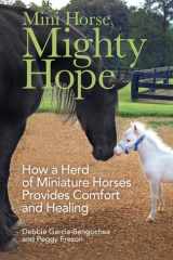 Mini Horse, Mighty Hope How a Herd of Miniature Horses Provides Comfort and Healing cover image