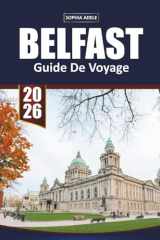 GUIDE DE VOYAGE BELFAST 2026: Explorer le cœur de Belfast et au-delà (French Edition) cover image