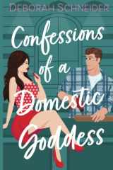 Confessions of a Domestic Goddess A Steamy Romantic Comedy cover image