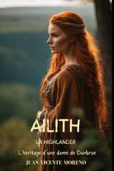 AILITH LA HIGHLANDER: L´héritage d´une dame de Dunbrae (Romans de Highlander et de femmes ecossaises) (French Edition) cover image