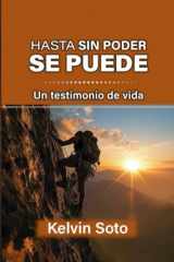 Hasta Sin Poder Se Puede: Un Testimonos de Vida (Spanish Edition) cover image