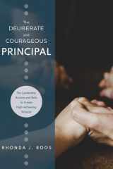 Deliberate and Courageous Principal Ten Leadership Actions and Skills to Create High-Achieving Schools cover image