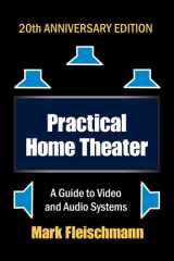 Practical Home Theater A Guide to Video and Audio Systems (2022 Edition) cover image