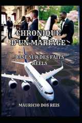 CHRONIQUE D'UN MARIAGE: BASÉ SUR DES FAITS RÉELS (French Edition) cover image