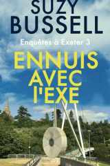 Ennuis avec l'Exe (Enquêtes à Exeter) (French Edition) cover image