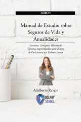 Manual de Estudio sobre Seguros de Vida, Salud y Anualidades - Lecciones, Conceptos, Glosario de Términos imprescindibles para el curso de Pre-Licencia y el Exámen Estatal cover image