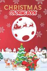 Christmas Coloring Book: Fun Children’s Christmas Gift for Toddlers & Kids Ages 2-4, 4-8 34 Beautiful Pages to Color with Santa Claus, Reindeer, ... Tree, Christmas Decoration, and More! cover image