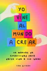 Yo vine al mundo a crear (Spanish Edition) cover image