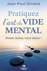 Pratiquez l'art du vide mental - Pensez moins, vivez mieux ! cover image