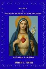 Novena a Nuestra Señora de Los Dolores - Un viaje de nueve días de oración, sanación y esperanza cover image