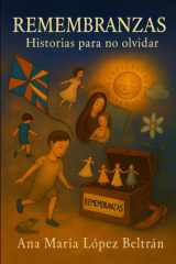 Remembranzas: Historias para no olvidar: Stories Not to Forget cover image