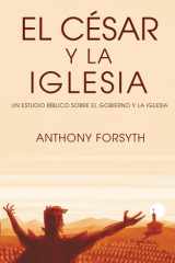 César y la Iglesia: Un Estudio Biblico Sobre el Gobierno Humano y la Iglesia (Spanish Edition) cover image