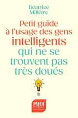 Petit guide à l'usage des gens intelligents qui ne se trouvent pas très doués cover image