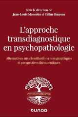 L'approche transdiagnostique en psychopathologie - Alternative aux classifications nosographiques et perspectives thérapeutiques cover image