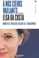 A nos coeurs vaillants - Manifeste pour une culture de l'engagement cover image