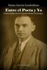 Entre el poeta y yo - Poesía inédita de José Ramón Alonso Gramatges cover image