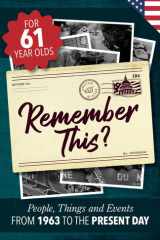 Remember This? People, Things and Events from 1963 to the Present Day (US Edition) cover image