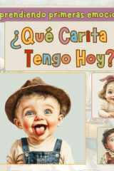 ¿Que Carita Tengo Hoy? - Libro de Sentimientos y Emociones para Niños de 1 a 5 años, Libros para Niños en Español cover image