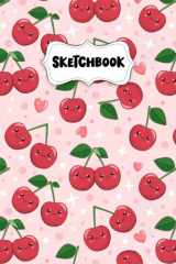 Independently Published Sketchbook: Kawaii Cute Cherry Sketch Book for Drawing: Blank Sketch Pad for Kids, Bleed Proof, Matte Finish, 8.5 x 11 inches cover image