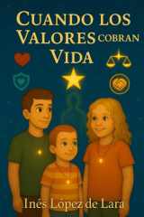 Cuando Los Valores Cobran Vida - Haciendo florecer lo que Dios plantó cover image