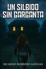 UN SILBIDO SIN GARGANTA: Un misterio sobrenatural del universo Fortress Flint (Spanish Edition) cover image
