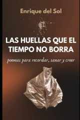 Las Huellas Que el Tiempo No Borra Poemas para Recordar, Sanar y Creer cover image