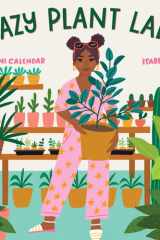 Crazy Plant Lady Mini Calendar 2022: For the Plant Lover in You cover image