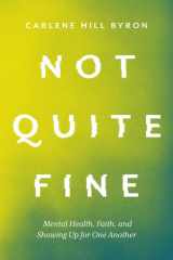 Not Quite Fine: Mental Health, Faith, and Showing Up for One Another cover image