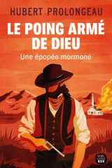 Le poing armé de Dieu - Une épopée mormone cover image