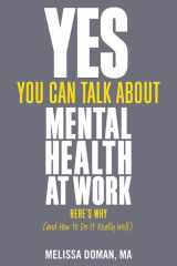 Yes, You Can Talk about Mental Health at Work Here's Why... and How to Do It Really Well cover image