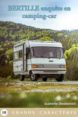 Bertille enquête en camping-car - Livre Gros Caractères cover image