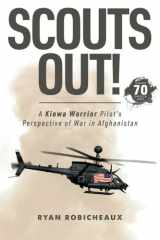 Scouts Out! A Kiowa Warrior Pilot's Perspective of War in Afghanistan cover image