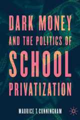 Dark Money and the Politics of School Privatization cover image