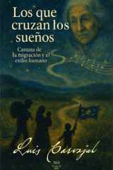 Los que cruzan los sueños - Cantata de la migración y el exilio humano cover image