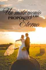 Un Matrimonio Con Proposito Eterno cover image