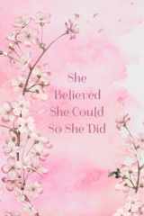 Cherry Blossom Notebook/Journal: Lovely "She Believed She Could So She Did" Cherry Blossom and Watercolor Journal, 6x9, 120 pages, Journal for Girls, Journal for Women cover image