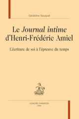 Le Journal intime d'Henri-Frédéric Amiel - L'écriture de soi à l'épreuve du temps cover image