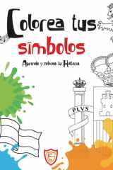 Colorea tus símbolos: Aprende y colorea tu historia (Spanish Edition) cover image