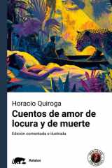 Cuentos de amor de locura y de muerte - Edición ilustrada, comentada y con prólogo cover image
