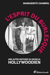 L’Esprit du burlesque - Une autre histoire du "musical" hollywoodien cover image