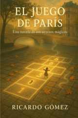 El Juego de París - Una novela de encuentros mágicos cover image