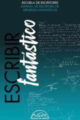 Escribir fantástico: Manual de escritura de géneros fantásticos cover image