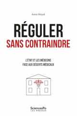 Réguler sans contraindre - L'Etat et les médecins face aux déserts médicaux cover image