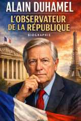Alain Duhamel : L'Observateur de la République (French Edition) cover image